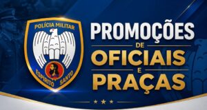 PMES anuncia novas promoções e reforça reconhecimento aos militares da corporação